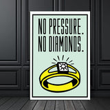 NO-PRESSURE-NO-DIAMONDS