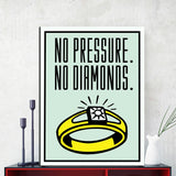 NO-PRESSURE-NO-DIAMONDS