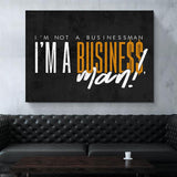 I'M-A-BUSINESS-MAN !